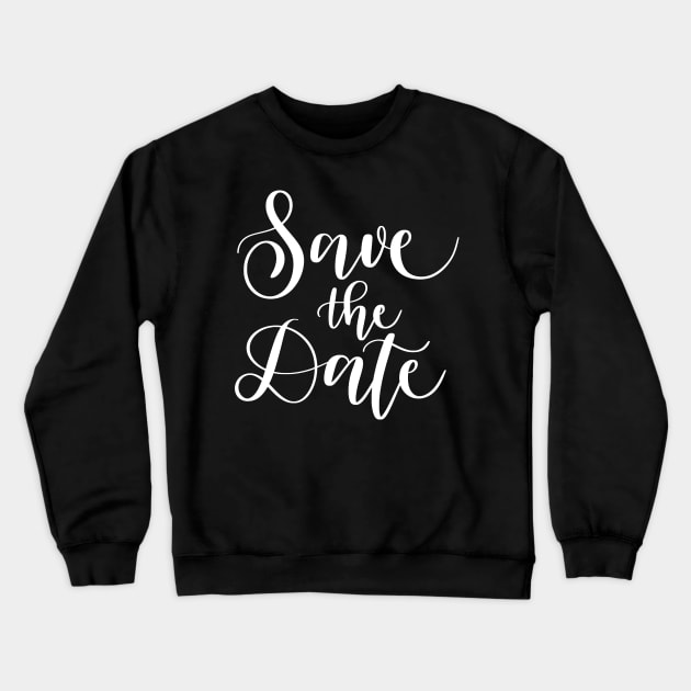 Save the Date, Celebrating Love and Life Crewneck Sweatshirt by AbstractWorld